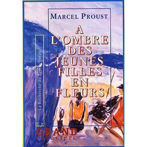 A L'ombre Des Jeunes Filles En Fleurs - Tome 2