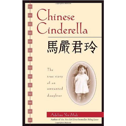 Chinese Cinderella: The True Story Of An Unwanted Daughter