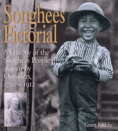 Songhees Pictorial: A History Of The Songhees People As Seen By Outsiders, 1790-1912