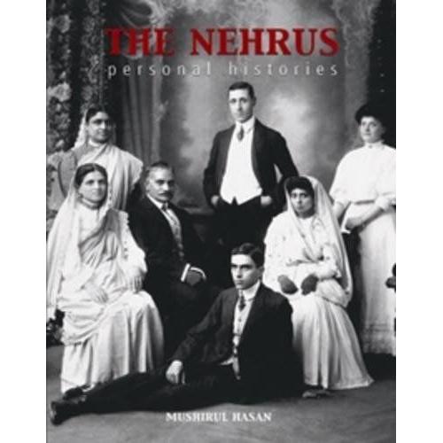 The Nehrus: Personal Histories