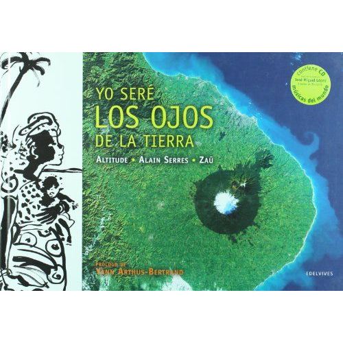Serres, A: Yo Seré Los Ojos De La Tierra