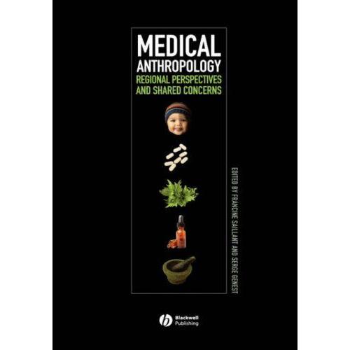 Medical Anthropology: Regional Perspectives And Shared Concerns