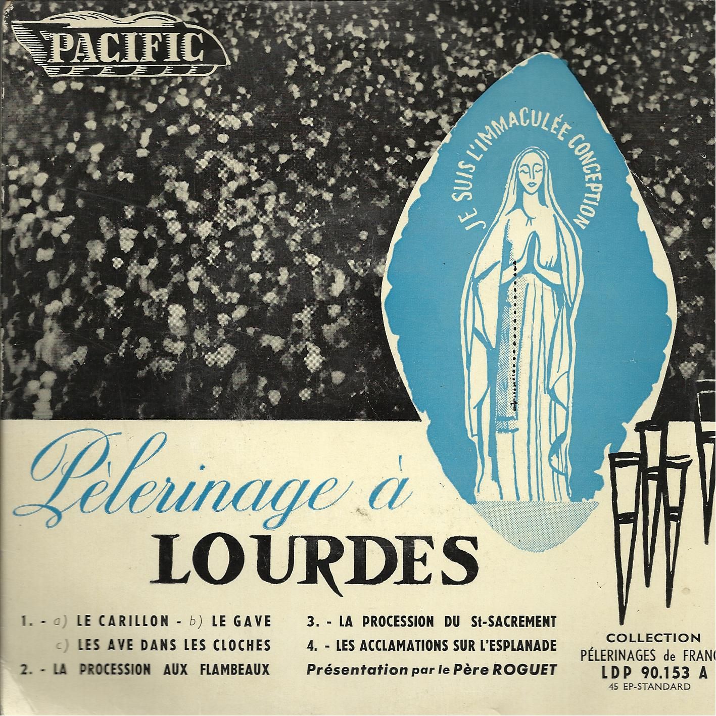 Pélerinage À Lourdes : Le Carillon, Le Gave, Les Ave Dans Les Cloches - La Procession Aux Flambeaux / La Procession Du St-Sacrement - Les Acclamations Sur L'esplanade