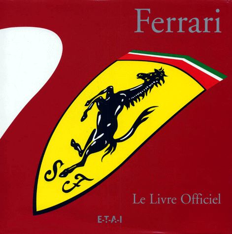 Ferrari 1947-1997 - Le Livre Officiel