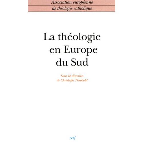 La Theologie En Europe Du Sud