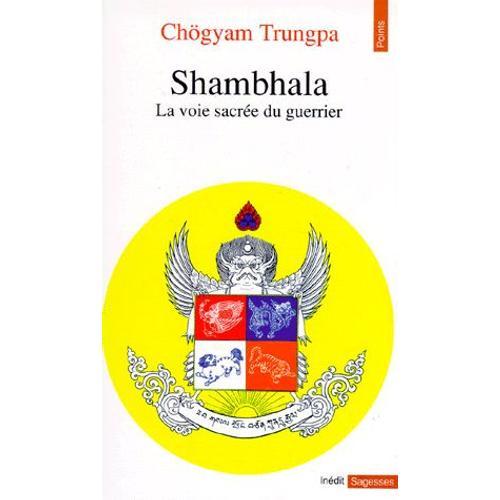 Shambhala - La Voie Sacrée Du Guerrier