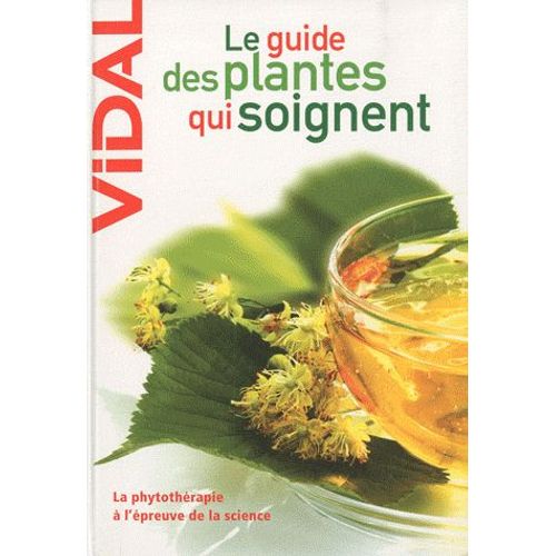 Le Guide Des Plantes Qui Soignent