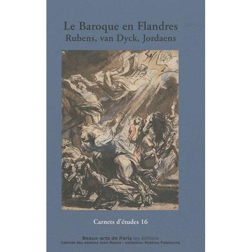 Le Baroque En Flandres - Rubens, Van Dyck, Jordaens