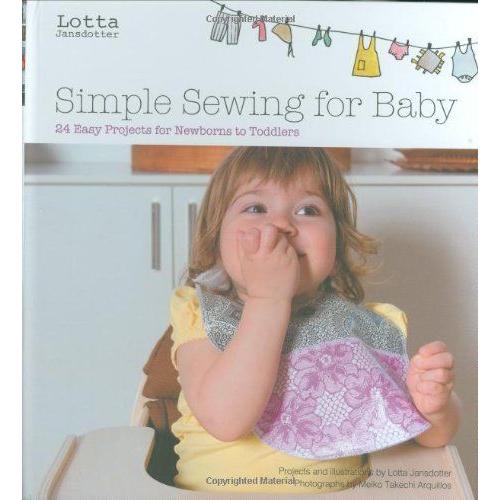 Lotta Jansdotter's Simple Sewing For Baby