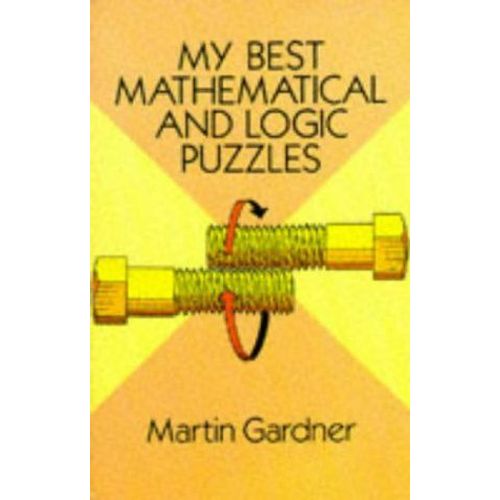 My Best Mathematical And Logic Puzzles