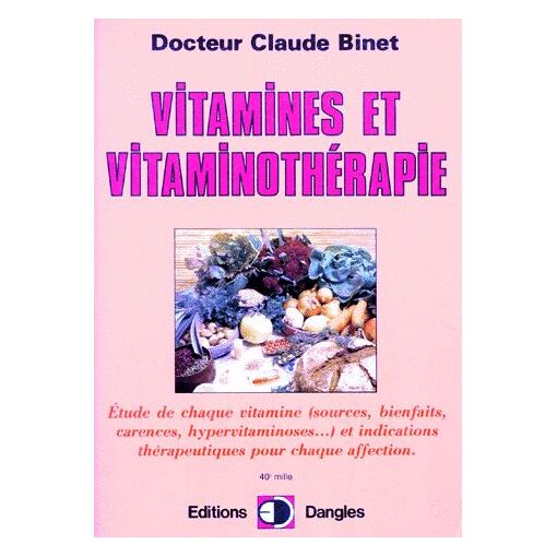 Vitamines Et Vitaminotherapie - Etude De Chaque Vitamine (Sources, ...