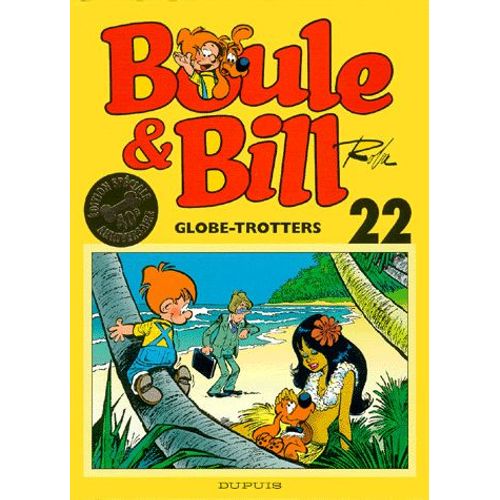 Boule & Bill Tome 22 : Globe-Trotters - Edition Spéciale 40ème Anniversaire
