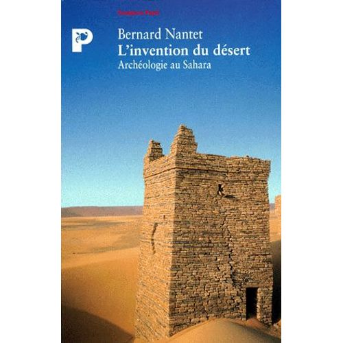 L'invention Du Desert - Archéologie Au Sahara