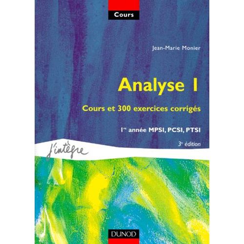 Analyse - Volume 1, Cours Et Exercices Corrigés, 3ème Édition