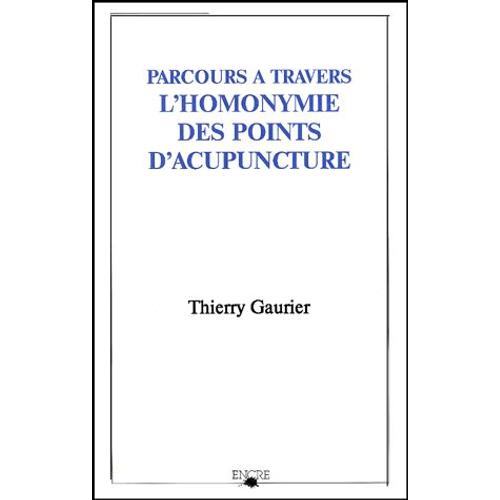 Parcours À Travers L'homonymie Des Points D'acupuncture