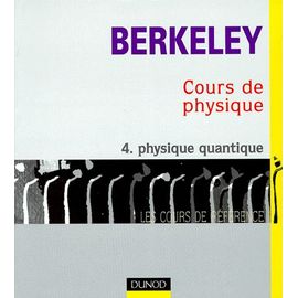 Cours De Physique Berkeley - Tome 4, Physique Quantique