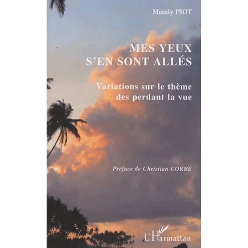 Mes Yeux S'en Sont Allés - Variations Sur Le Thème Des Perdant La Vue