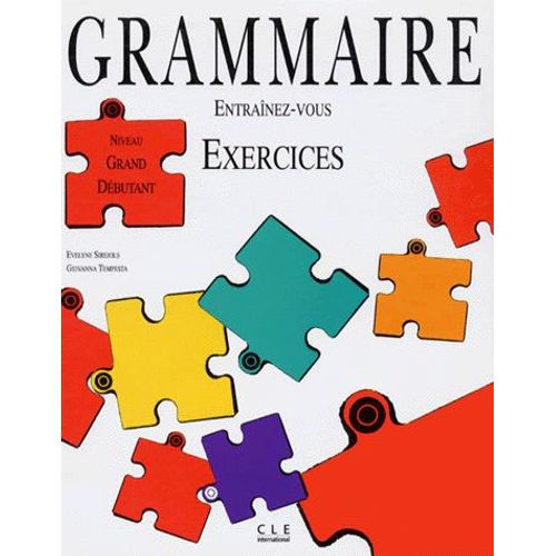 Grammaire - Exercices Niveau Grand Débutant