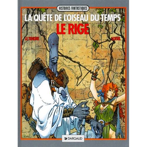 La Quête De L'oiseau Du Temps Tome 3 - Le Rige
