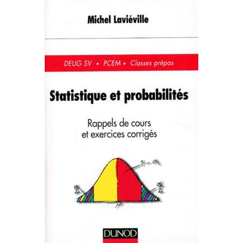 Statistique Et Probabilites - Rappel De Cours Et Exercices Corrigés, Édition 1997