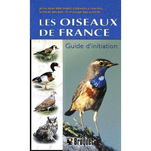 Les Oiseaux De France - Guide D'initiation