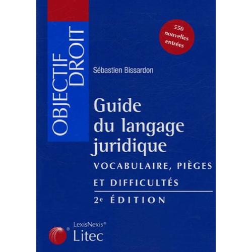 Guide Du Langage Juridique - Vocabulaire - Pièges Et Difficultés