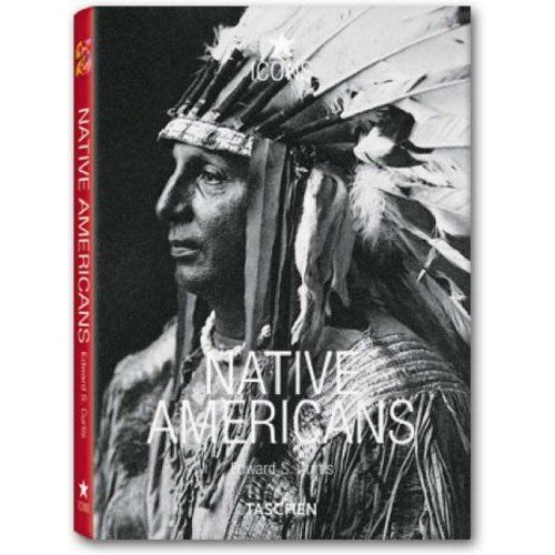 Edward S. Curtis: Native America (Taschen Icons)