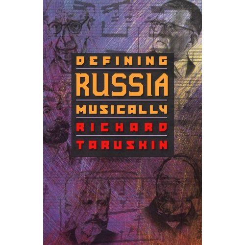 Defining Russia Musically : Historical & Hermeneutical Essays