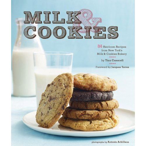 Milk & Cookies: 89 Heirloom Recipes From New York's Milk & Cookies Bakery