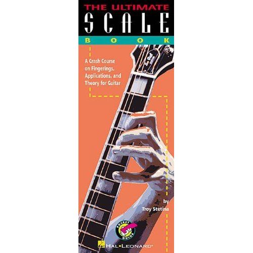 The Ultimate Scale Book Guitar Scale Sheet Music Songbook Major Minor Blues Modes And Exotic Scales Easy-To-Read Fretboard Diagrams Pocket Guide Tab Hal Leonard Troy Stetina