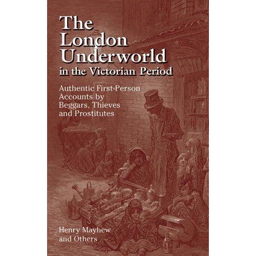 London Underworld In The Victorian Period: V. 1