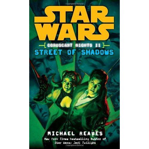 Street Of Shadows: Star Wars Legends (Coruscant Nights, Book Ii)