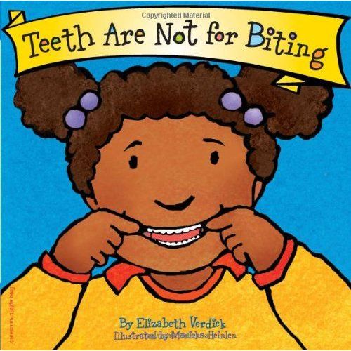 Teeth Are Not For Biting Board Book