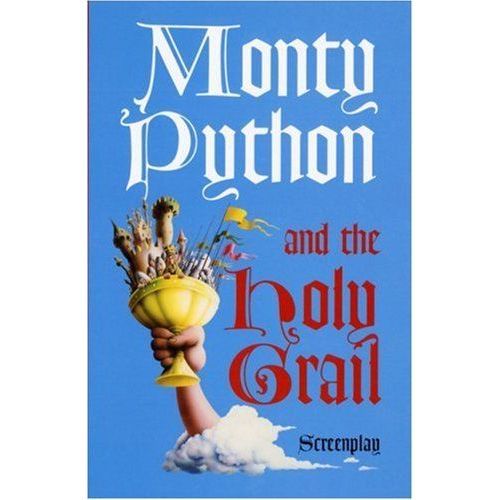 Monty Python And The Holy Grail: Screenplay