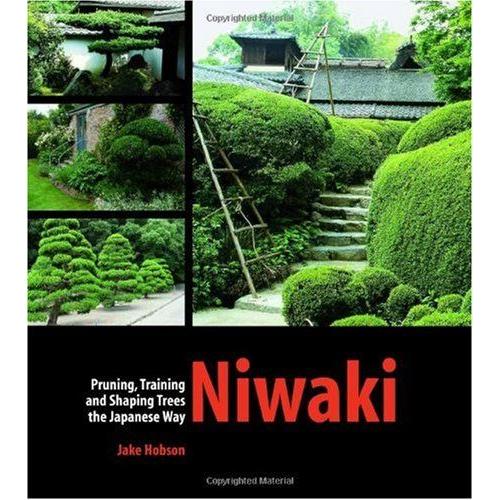 Niwaki: Pruning, Training And Shaping Trees The Japanese Way