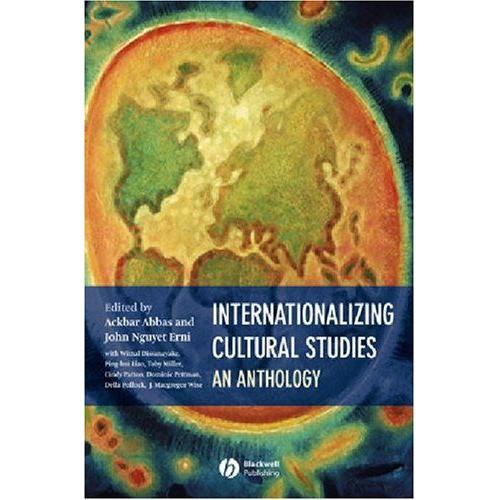 Internationalizing Cultural Studies: An Anthology