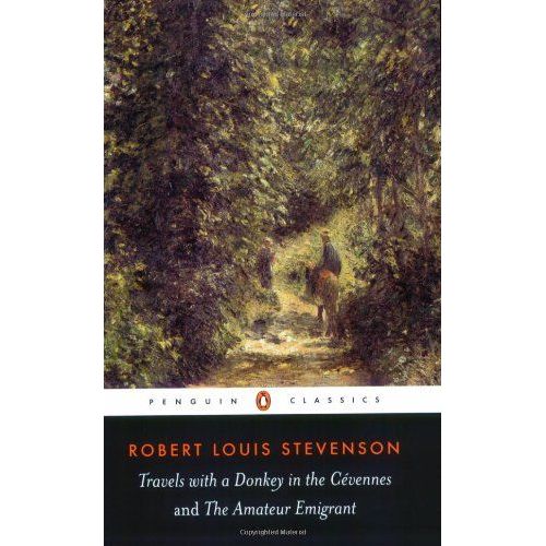 Travels With A Donkey In The Cevennes And The Amateur Emigrant