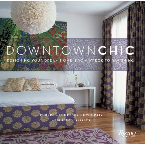 Downtown Chic: Designing Your Dream Home: From Wreck To Ravishing