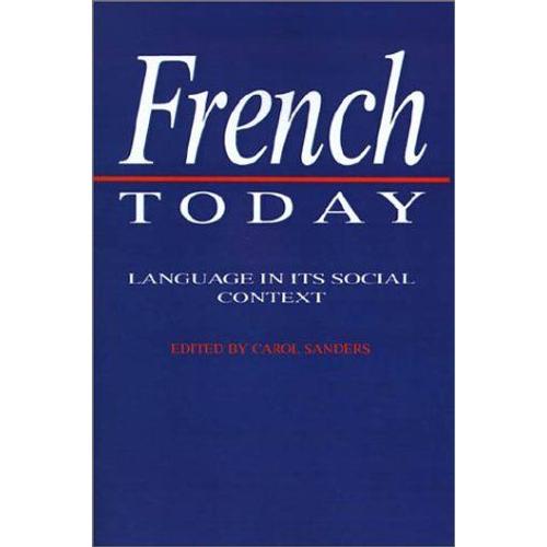 French Today: Language In Its Social Context