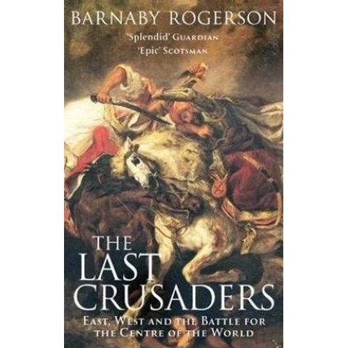 Rogerson, B: The Last Crusaders