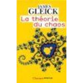 La Théorie Du Chaos - Vers Une Nouvelle Science