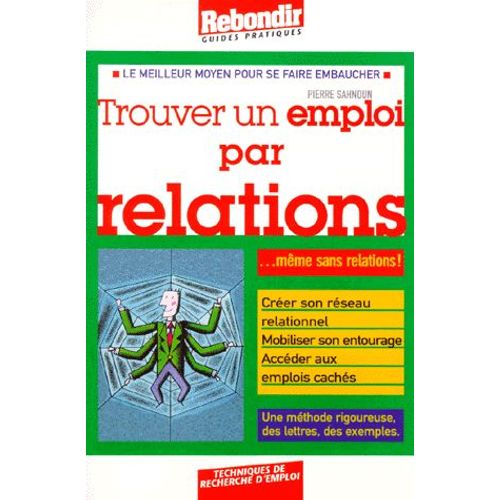 Trouver Un Emploi Par Relations - Quand On N'a Pas De Relations !