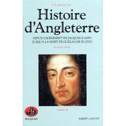 Histoire D'angleterre - Tome 2, Depuis L'avènement De Jacques Ii (1685) Jusqu'à La Mort De Guillaume Iii (1702)