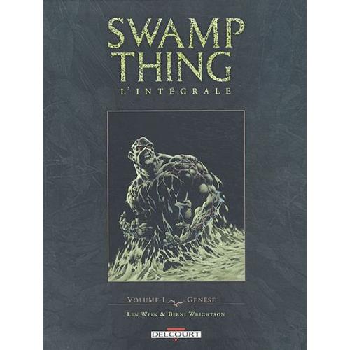 Swamp Thing L'intégrale Tome 1 - Genèse