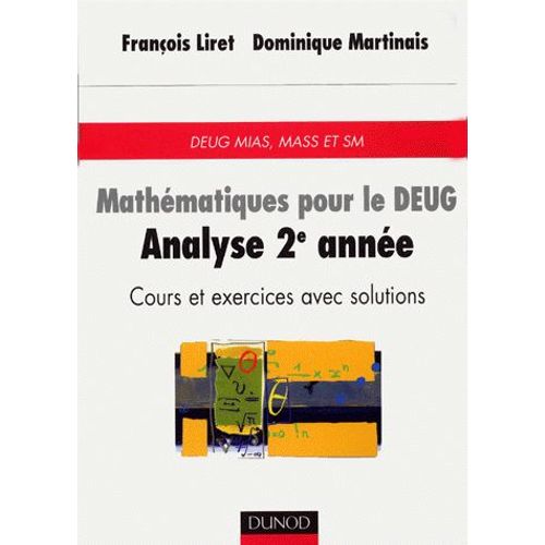 Mathematiques Pour Le Deug Mias, Mass Et Sm 2eme Annee - Analyse