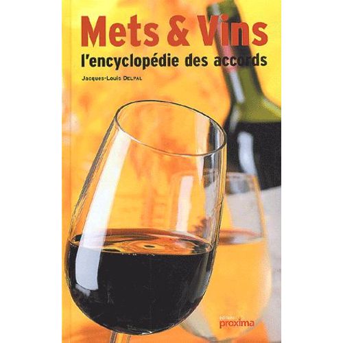 Mets & Vins - L'encyclopédie Des Accords