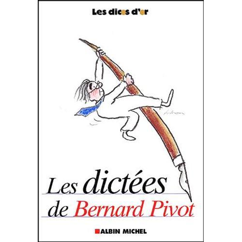 Les Dictées De Bernard Pivot - Les Dicos D'or