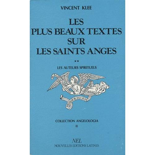 Les Plus Beaux Textes Sur Les Saints Anges - Tome 2, Les Auteurs Spirituels