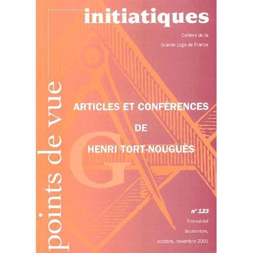 Points De Vue Initiatiques N° 123 Septembre-Octobre-Novembre 2001 : Articles Et Conférences De Henri Tort-Nouguès