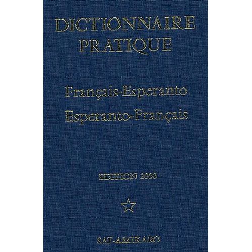Dictionnaire Pratique Français-Esperanto / Esperanto-Français - Edition 2000